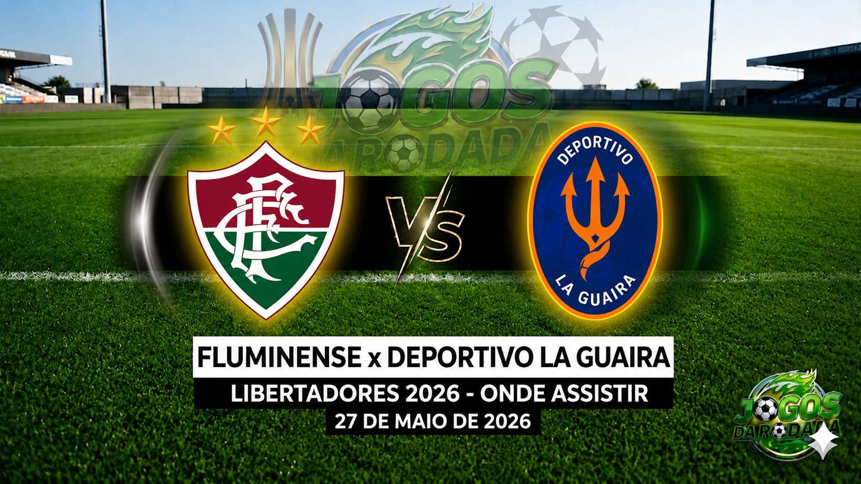 Fluminense x Deportivo La Guaira: Onde assistir pela Copa Libertadores em 27/05/26