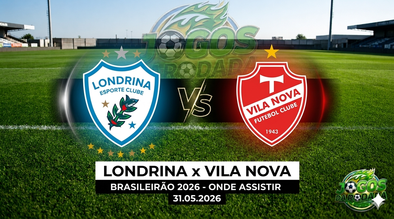 Londrina x Vila Nova: Onde assistir pelo Campeonato Brasileiro Série B em 31/05/26