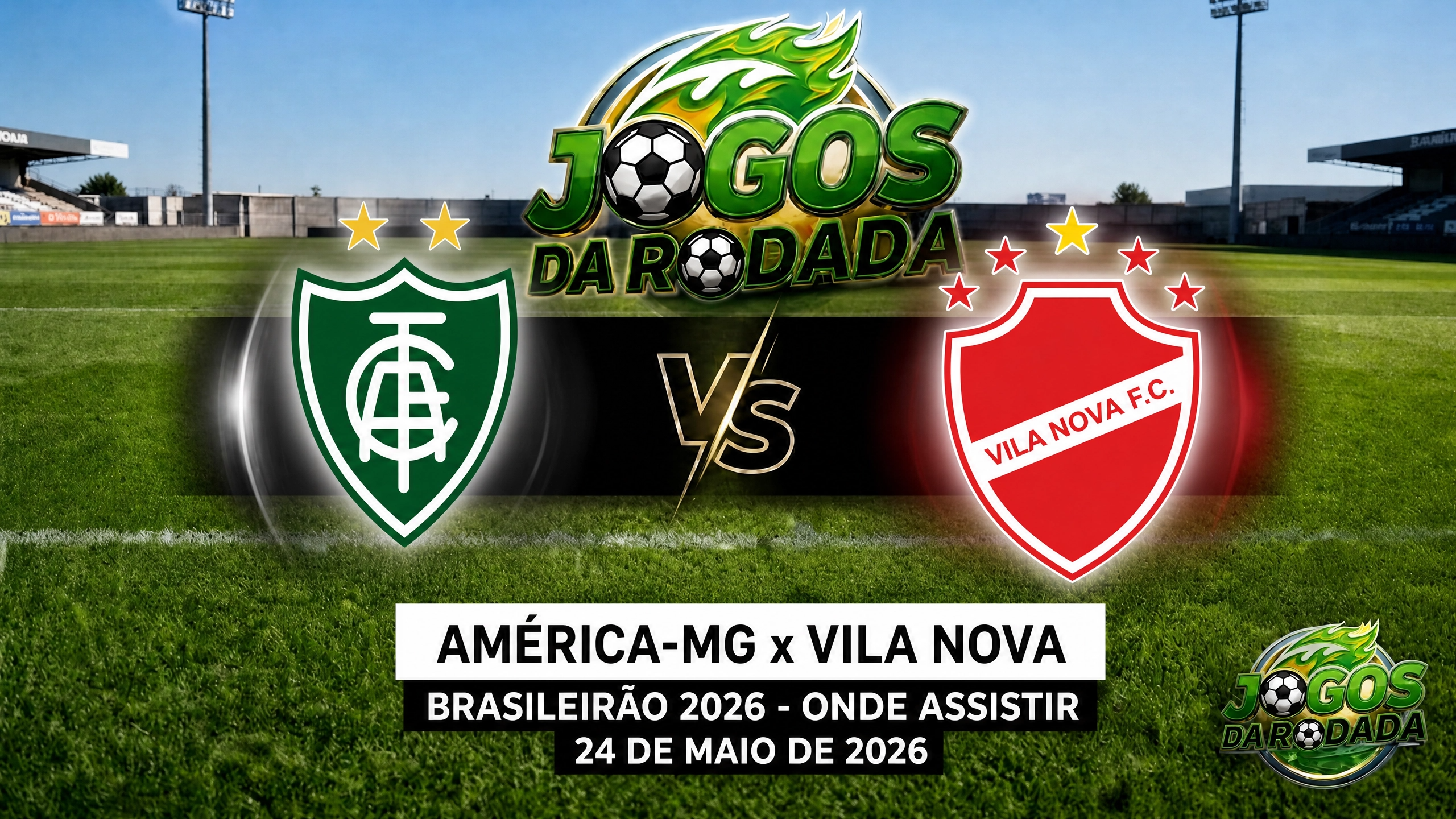 América-MG x Vila Nova: Onde assistir pelo Campeonato Brasileiro Série B em 24/05/26