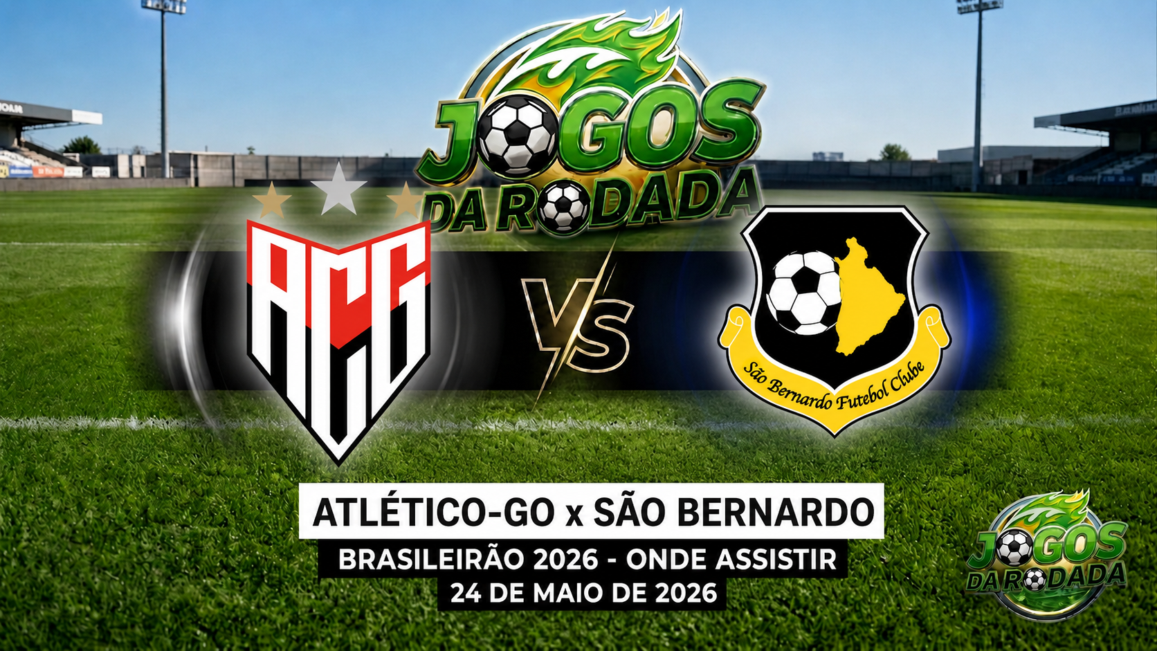 Atlético-GO x São Bernardo: Onde assistir pelo Campeonato Brasileiro Série B em 24/05/26