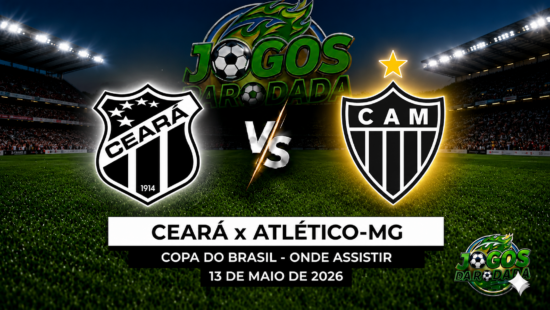 Ceará x Atlético-MG: Onde assistir pela Copa do Brasil em 13/05/26