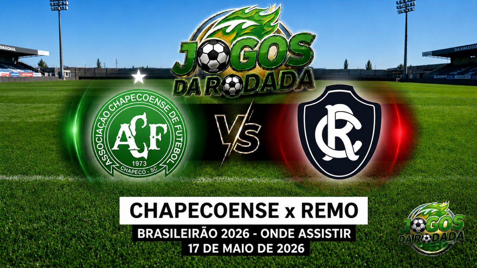 Chapecoense x Remo: Onde assistir pelo Campeonato Brasileiro em 17/05/26
