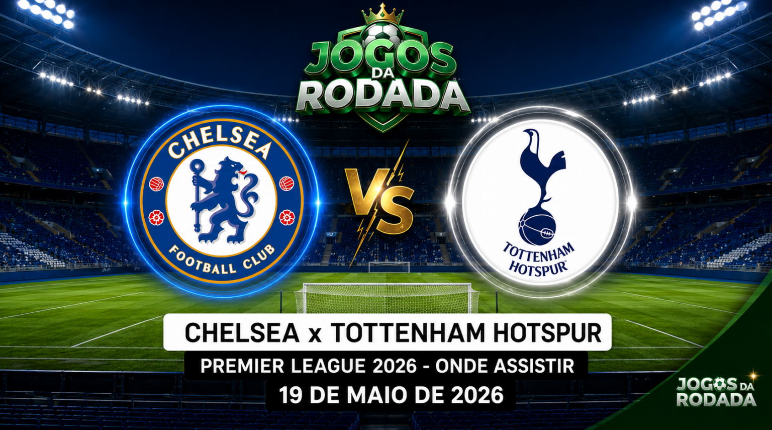Chelsea x Tottenham: Onde assistir pela Premier League em 19/05/26