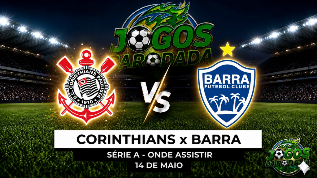 Corinthians x Barra-SC: Onde assistir pela Copa do Brasil em 14/05/26