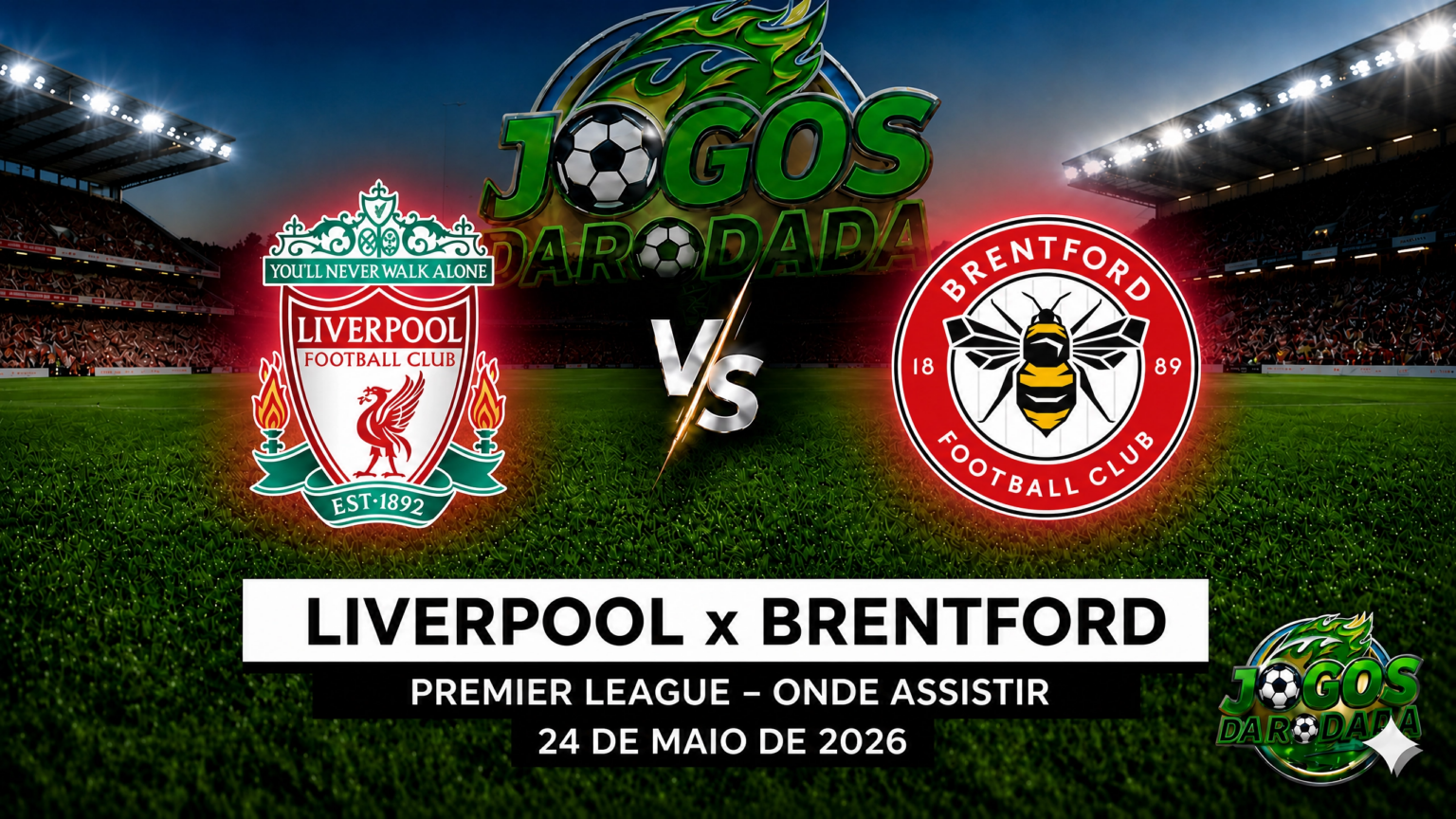 Liverpool x Brentford: Onde assistir pelo Campeonato Inglês em 24/05/26
