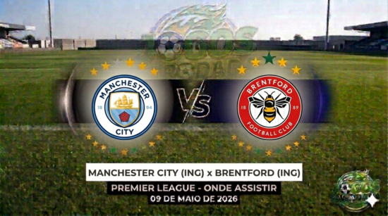 manchester city x brentford: onde assistir