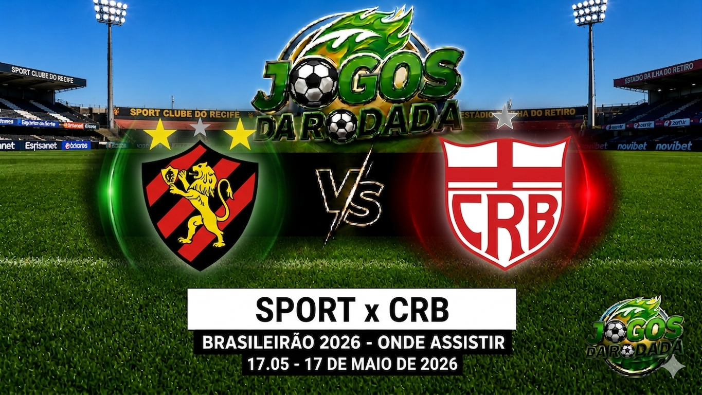 Sport x CRB: Onde assistir pelo Campeonato Brasileiro Série B em 17/05/26