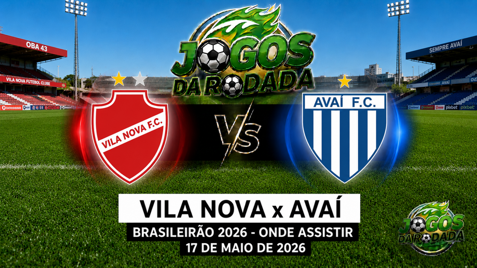 Vila Nova x Avaí: Onde assistir pelo Campeonato Brasileiro Série B em 17/05/26