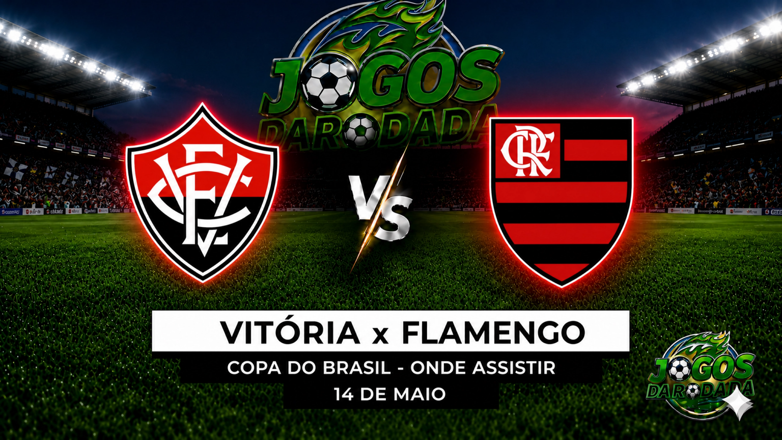 Vitória x Flamengo: Onde assistir pela Copa do Brasil em 14/05/26