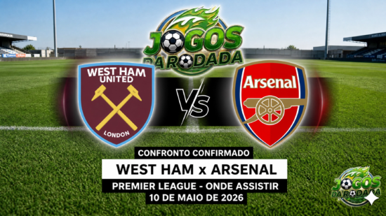 West Ham x Arsenal: Onde assistir pela Premier League em 10/05/26